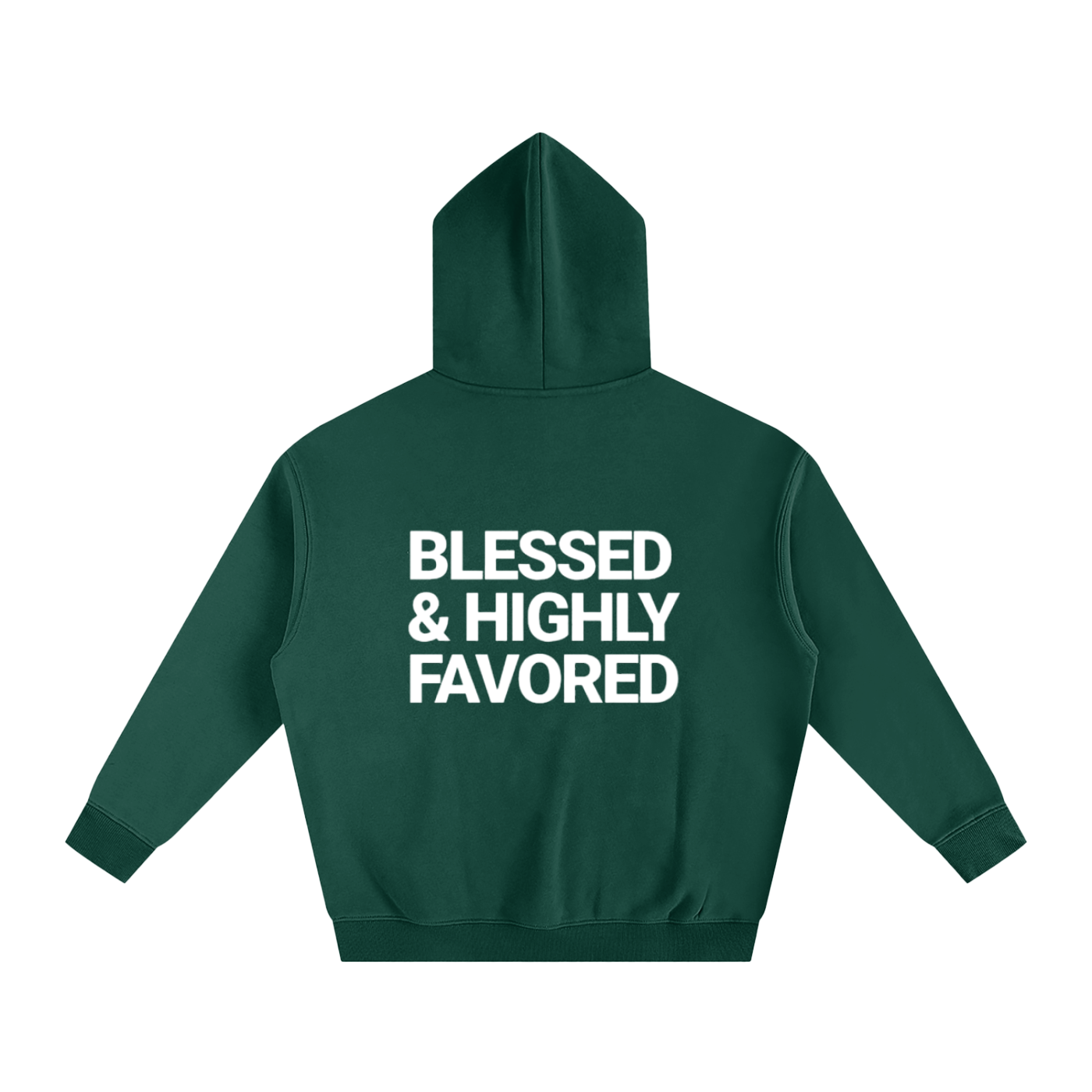 Blessed and Highly Favored - Oversize Fleeced Hoodie