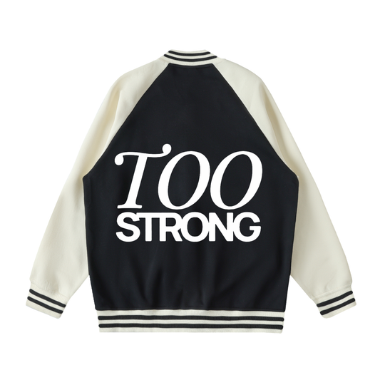 Too Strong - Two Tone Raglan Sleeve Varsity Jacket