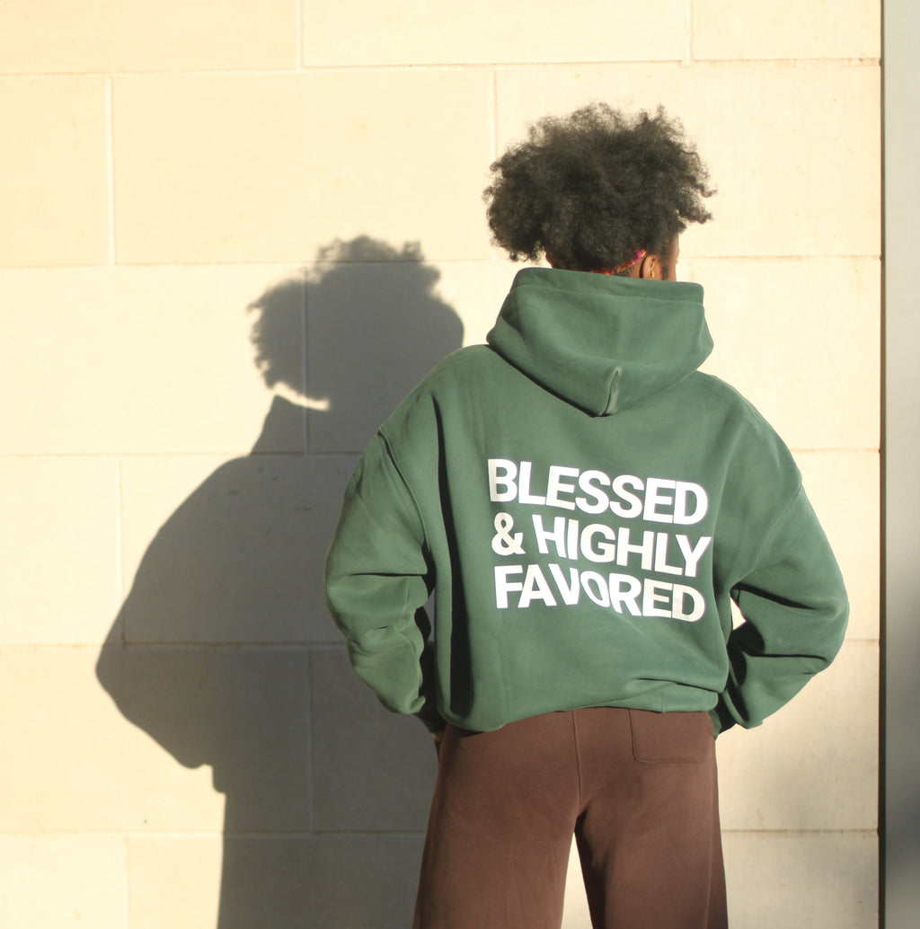 Blessed and Highly Favored Hoodie!