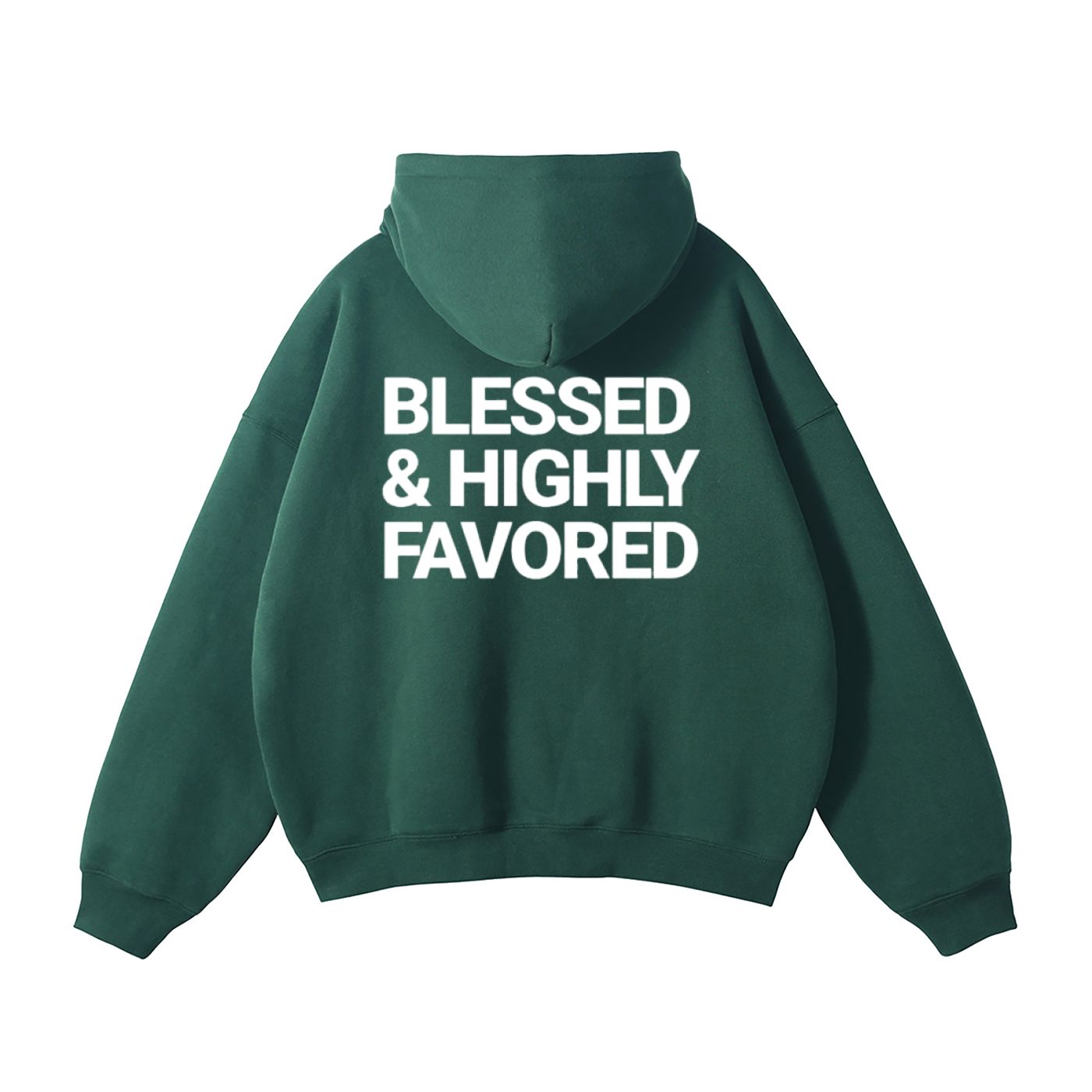 Blessed and Highly Favored Hoodie!