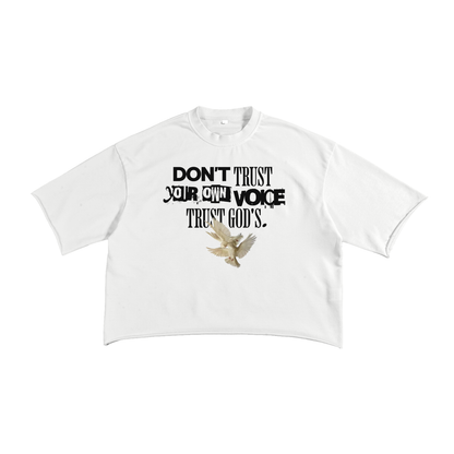 Don't trust your own voice trust God's - French Terry Raw Edge T-Shirt