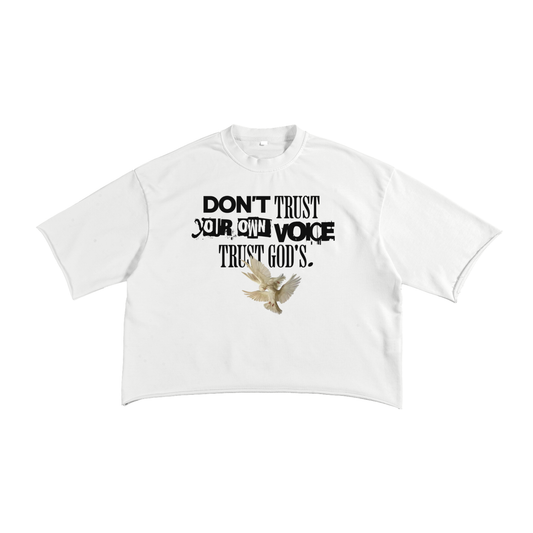 Don't trust your own voice trust God's - French Terry Raw Edge T-Shirt