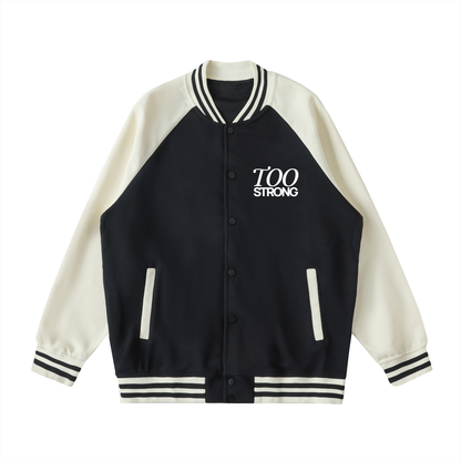 Too Strong - Two Tone Raglan Sleeve Varsity Jacket