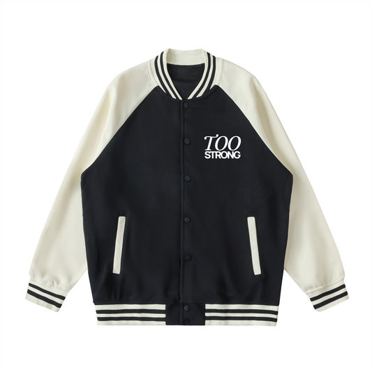 Too Strong - Two Tone Raglan Sleeve Varsity Jacket